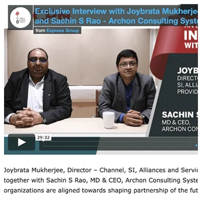 Leadership Summit 2019, Interview by Sachin S rao- CEO of archon consulting systems with Joybrata Mukherjee,Director-channel, SI , Alliances and services about the strategies to succeed and how to make the most of new market opportunities.